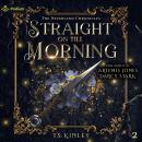 Straight on till Morning: The Neverland Chronicles, Book 2 Audiobook
