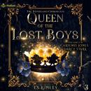Queen of the Lost Boys: The Neverland Chronicles, Book 3 Audiobook