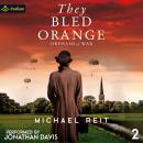 They Bled Orange: Orphans of War, Book 2 Audiobook