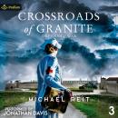 Crossroads of Granite: Orphans of War, Book 3 Audiobook