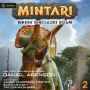 Where Dinosaurs Roam: Mintari, Book 2 Audiobook