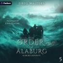 The Order of Alaburg: Alaburg University, Book 5 Audiobook