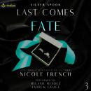 Last Comes Fate: Silver Spoon, Book 3 Audiobook