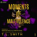 Moments of Malevolence: The Hunters, Book 1 Audiobook