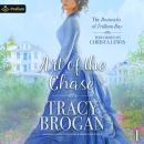 Art of the Chase: The Bostwicks of Trillium Bay, Book 1 Audiobook