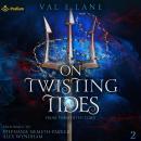 On Twisting Tides: From Tormented Tides, Book 2 Audiobook