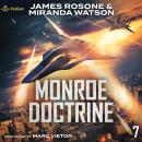 Monroe Doctrine: Volume VII: Monroe Doctrine, Book 7 Audiobook