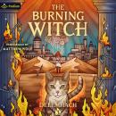 The Burning Witch 3: A Humorous Romantic Fantasy: The Burning Witch, Book 3 Audiobook