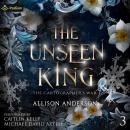 The Unseen King: The Cartographer's War, Book 3 Audiobook