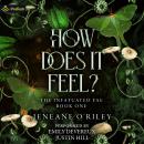 How Does It Feel?: Infatuated Fae, Book 1 Audiobook
