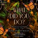 What Did You Do?: Infatuated Fae, Book 2 Audiobook