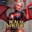 Realm Master 3: The Last Summoner: Realm Master, Book 3 Audiobook