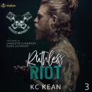 Ruthless Riot: Ruthless Brothers MC, Book 3 Audiobook