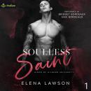 Soulless Saint: Kings of Kilborn University, Book 1 Audiobook
