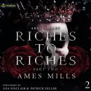 Riches to Riches: Part Two: Abbs Valley, Book 2 Audiobook