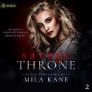 Savage Throne: Vicious Vengeance Duet, Book 2 Audiobook