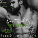 Captured by Mr. Wild: The Men, Book 4 Audiobook