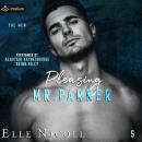 Pleasing Mr. Parker: The Men, Book 5 Audiobook