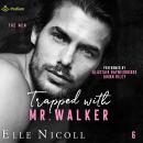 Trapped with Mr. Walker: The Men, Book 6 Audiobook