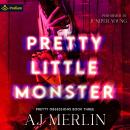 Pretty Little Monster: Pretty Obsessions, Book 3 Audiobook