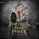 Fortress of Blood and Power: Fae of Brytwilde, Book 2 Audiobook