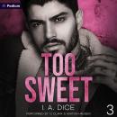 Too Sweet: Hayes Brothers, Book 3 Audiobook