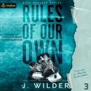 Rules of Our Own: Rule Breaker Series, Book 3 Audiobook