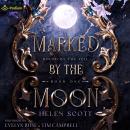Marked by the Moon: Bound by the Veil, Book 1 Audiobook