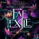 Fae Exile: Royals of Embermere, Book 3 Audiobook