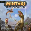 March of the Dinosaurs: Mintari, Book 3 Audiobook