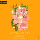 The Brightest Light of Sunshine: The Brightest Light, Book 1 Audiobook