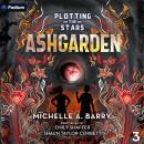 Ashgarden: Plotting the Stars, Book 3 Audiobook