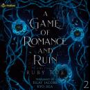 A Game of Romance and Ruin: Girl Games, Book 2 Audiobook