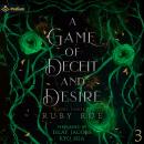 A Game of Deceit and Desire: Girl Games, Book 3 Audiobook