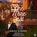 One More Shot: Flights and Feelings, Book 3 Audiobook