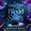 Cover of A Sacrifice of Blood and Stars: An Enemies-to-Lovers Sci-Fi Saga: A Sacrifice of Blood and Stars, Book 1