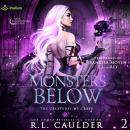 Monsters Below: The Creatures We Crave, Book 2 Audiobook