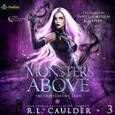 Monsters Above: The Creatures We Crave, Book 3 Audiobook