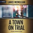 A Town on Trial: Atlanta Murder Squad, Book 7 Audiobook