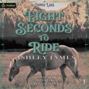 Eight Seconds to Ride: Copper Lake, Book 1 Audiobook