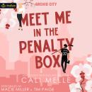 Meet Me in the Penalty Box: Orchid City, Book 1 Audiobook