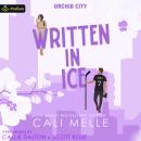 Written in Ice: Orchid City, Book 3 Audiobook