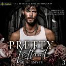 Pretty Lethal: The Ruthless Boys of Ridgeway, Book 3 Audiobook
