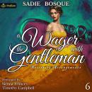 A Wager with the Gentleman: Necessary Arrangements, Book 6 Audiobook