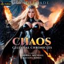 Chaos: Celestial Chronicles, Book 4 Audiobook