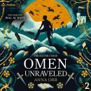 Omen Unraveled: An Epic Fantasy Adventure: The Silver Curse, Book 2 Audiobook