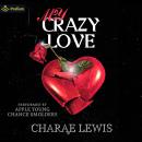 My Crazy Love Audiobook