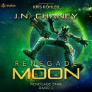 [German] - Renegade Moon: Renegade Star, Band 3 Audiobook
