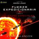[Spanish] - Fuerzas Especiales: Fuerza Expedicionaria, Tomo 2 Audiobook