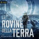 [Italian] - Le rovine della Terra: Le rovine della Terra, Libro 1 Audiobook